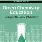 Green Chemistry Education - ACS Symposium Series