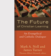 The Future of Christian Learning by Tal Howard