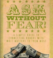 Ask without Fear! A Simple Guide to Connecting Donors with What Matters to Them Most