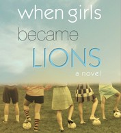 Book cover, When Girls Became Lions