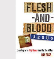 Flesh and Blood Jesus