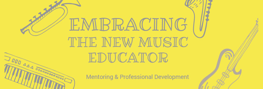 Embracing the new music educator