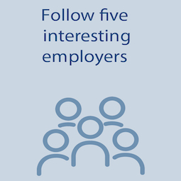 Follow five interesting employers